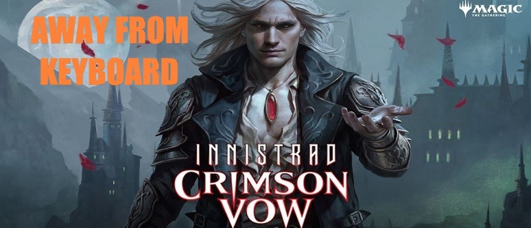 Away From Keyboard - Magic: The Gathering Innistrad Crimson Vow - Feature