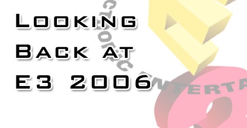 Looking back at E3 2006