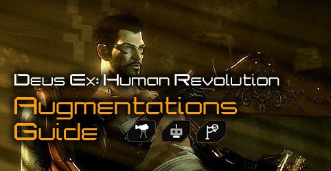 Deus Ex: HR Augmentations Guide